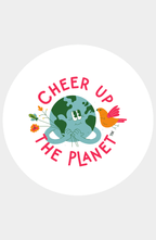 Cheer Up the Planet™ Sticker - anahata designs/infiniti now